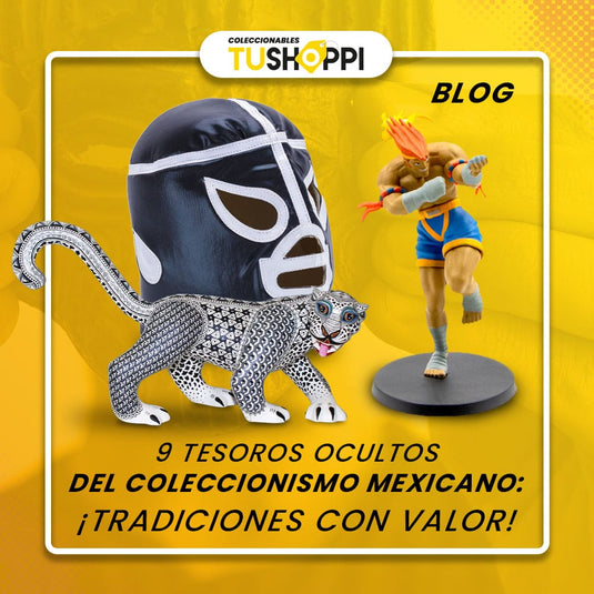 9 tesoros ocultos del coleccionismo mexicano ¡Tradiciones con valor!